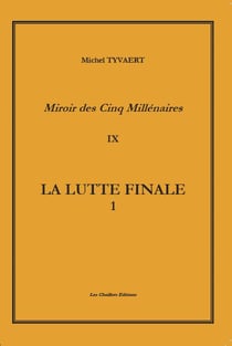 10 tomes - la lutte finale.  tome 9 volume 1 - la lutte finale. (l'horreur idealiste) volume 1