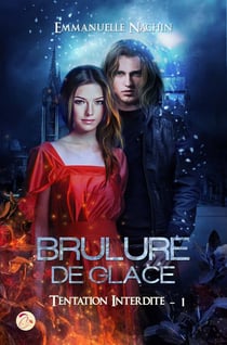 Brûlure de glace Tome 1 - tentation interdite