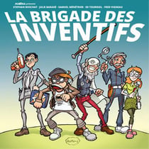La brigade des inventifs
