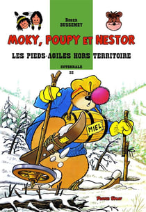 Moky, Poupy et Nestor : Intégrale vol.32 : les Pieds-Agiles hors territoire