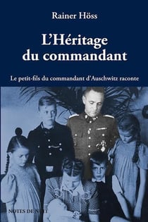 L'héritage du commandant - le petit-fils du commandant d'Auschwitz raconte