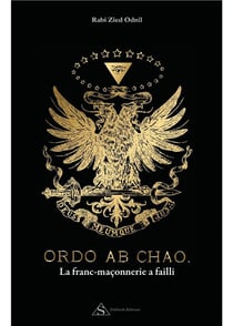 Ordo ab chao : la franc-maçonnerie a failli