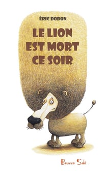 Le lion est mort ce soir