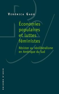 Économies populaires et luttes féministes - résister au néoliberalisme en Amérique du sud