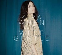 When we were gentle - Kira Skov - CD