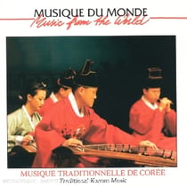 Musique Traditionnelle De Corée (Traditional Korean Music)