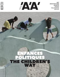 Revue l'architecture d'aujourd'hui n.465 : Enfances politiques : The Children's Way