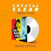 Chet Baker Sings (Limited Crystal Clear Edition) - édition limitée