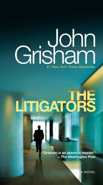 THE LITIGATORS - A NOVEL