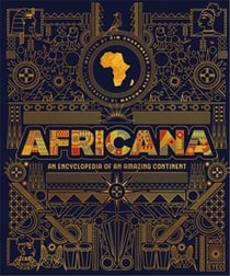 Africana : an encyclopedia of an amazing continent