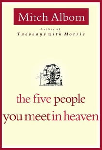 THE FIVE PEOPLE YOU MEET IN HEAVEN