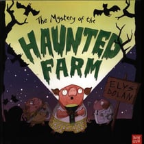 THE MYSTERY OF THE HAUNTED FARM