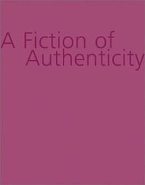 A fiction of authenticity
