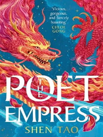 The Poet Empress : The instant Sunday Times bestseller and BBC Radio 2 Book Club pick perfect for fans of R.F. Kuang and Madeline Miller