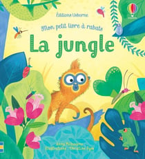 Mon petit livre à rabats : la jungle