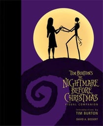 Tim Burton's the nightmare before christmas visual companion (commemorating 30 years)