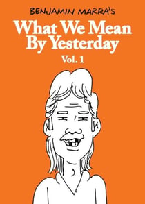 What we mean by yesterday Tome 1