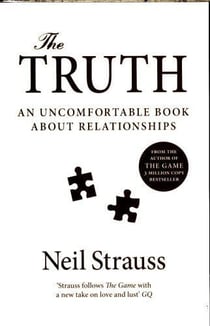THE TRUTH: AN UNCOMFORTABLE BOOK ABOUT RELATIONSHIPS