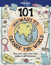 101 Small Ways to Change the World 1ed -anglais-