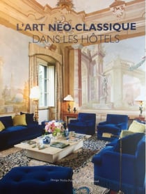 L'ART NEO-CLASSIQUE DANS LES HOTELS