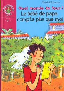 Quel monde de fous ! - le bebe de papa compte plus que moi