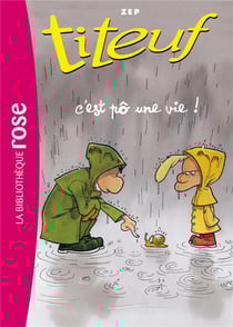 Titeuf Tome 3 : c'est pô une vie !