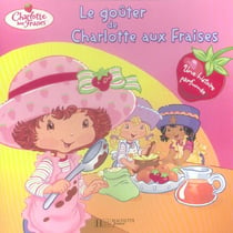 Charlotte aux fraises - le goûter de charlotte aux fraises