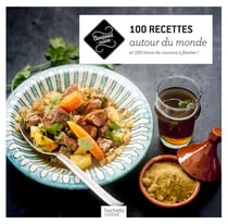 100 recettes autour du monde et 100 listes de courses à flasher !