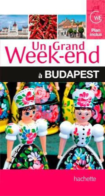 Un grand week-end : Budapest
