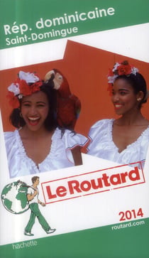 Guide du routard - république dominicaine, saint-domingue (édition 2014)