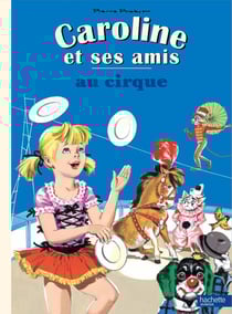 Caroline et ses amis : au cirque
