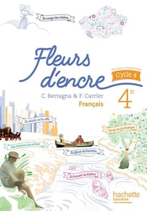 Fleurs d'encre : français - 4ème - livre de l'élève (édition 2016)