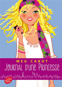 Journal d'une princesse t.6 - rebelle et romantique