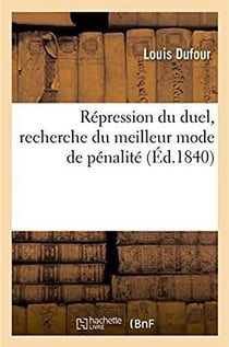 Repression du duel, recherche du meilleur mode de penalite