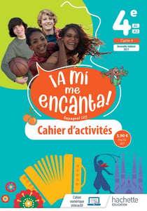 ¡A mí me encanta! : espagnol - 4e - cahier d'activités
