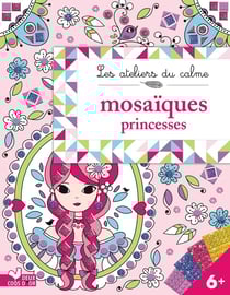 Les ateliers du calme : mosaïques princesses