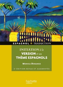 HU espagnol - traduction : initiation à la version et au thème espagnols (2e édition)