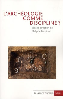 Le genre humain n.49 : l'archéologie comme discipline ?