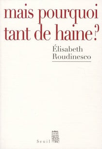 Mais pourquoi tant de haine ?