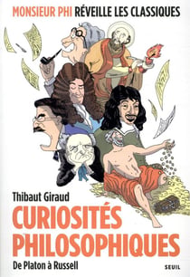 Curiosités philosophiques - de Platon à Russell