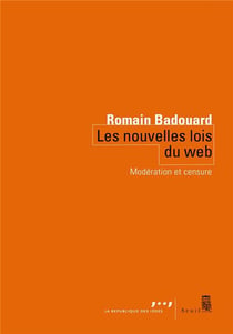 Les nouvelles lois du web - modération et censure