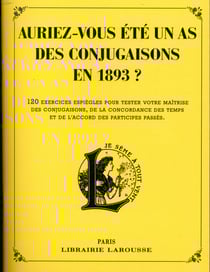 Auriez-vous été un as des conjugaisons en 1893 ?