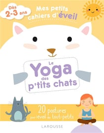 Mes petits cahiers d'éveil - le yoga des petits chats