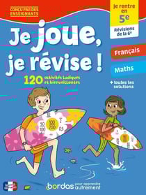 Je joue, je révise ! : français, mathématiques - 6e vers 5e