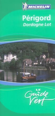 Le guide vert Tome 19 : PERIGORD, DORDOGNE, LOT