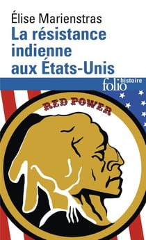 La résistance indienne aux Etats-Unis - XVIe-XXIe siècle