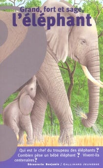 Grand, fort et sage, l'elephant