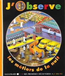 J'observe les metiers de la nuit