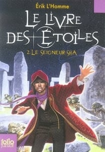 Le Livre Des Étoiles Tome 2 : Le Seigneur Sha