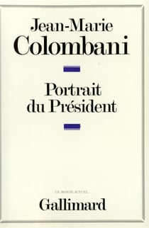 Portrait du president - le monarque imaginaire